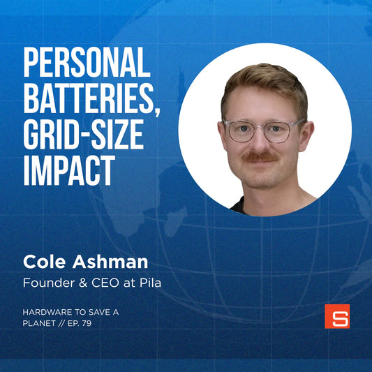 Hardware to Save a Planet Podcast—10x Grid Storage: How Mesh Batteries Are Revolutionizing Home Energy